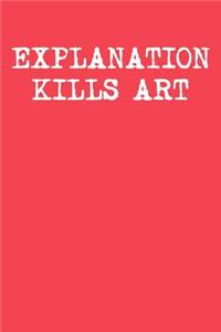 Explanation Kills Art