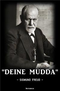 Deine Mudda - Sigmund Freud