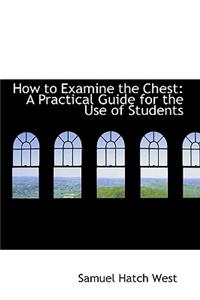 How to Examine the Chest
