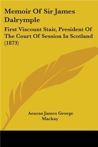 Memoir Of Sir James Dalrymple