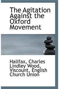 The Agitation Against the Oxford Movement