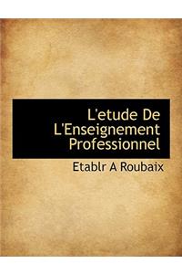 L'Etude de L'Enseignement Professionnel