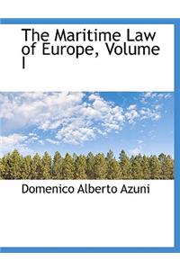 The Maritime Law of Europe, Volume I