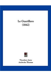 Le Guerillero (1842)