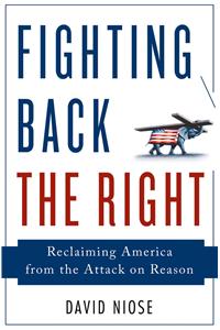 Fighting Back the Right: Reclaiming America from the Attack on Reason