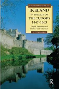 Ireland in the Age of the Tudors, 1447-1603