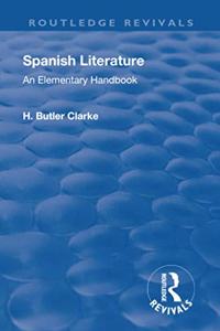 Revival: Spanish Literature: An Elementary Handbook (1921)