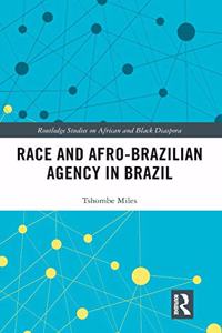 Race and Afro-Brazilian Agency in Brazil