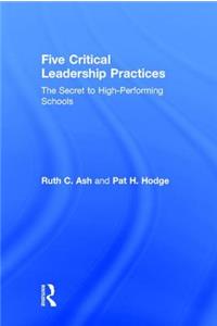 Five Critical Leadership Practices