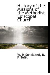 History of the Missions of the Methodist Episcopal Church