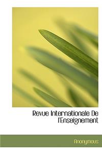 Revue Internationale de L'Enseignement