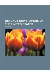 Defunct Newspapers of the United States