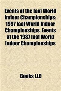 Events at the Iaaf World Indoor Championships