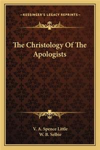 The Christology Of The Apologists
