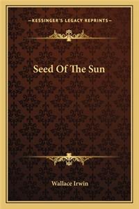 Seed of the Sun