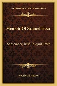 Memoir Of Samuel Hoar