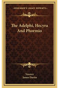 The Adelphi, Hecyra and Phormio