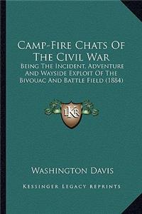 Camp-Fire Chats of the Civil War