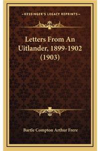 Letters from an Uitlander, 1899-1902 (1903)