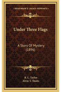 Under Three Flags