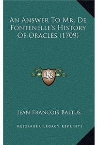 An Answer To Mr. De Fontenelle's History Of Oracles (1709)