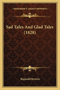 Sad Tales and Glad Tales (1828)