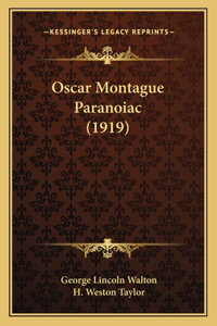 Oscar Montague Paranoiac (1919)