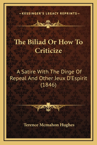 The Biliad or How to Criticize
