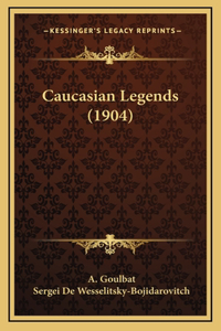 Caucasian Legends (1904)