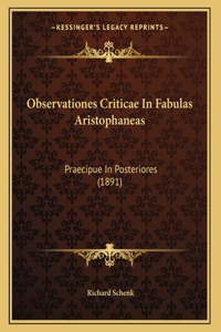Observationes Criticae In Fabulas Aristophaneas