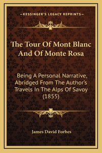 The Tour Of Mont Blanc And Of Monte Rosa