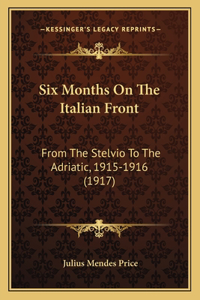 Six Months On The Italian Front