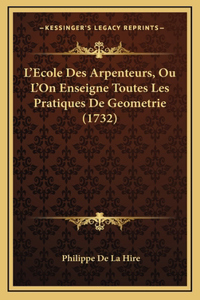 L'Ecole Des Arpenteurs, Ou L'On Enseigne Toutes Les Pratiques De Geometrie (1732)