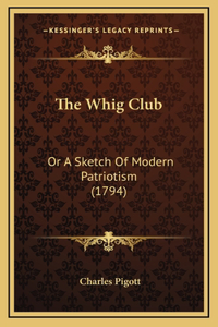 The Whig Club