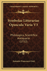 Symbolae Litterariae Opuscula Varia V3
