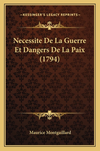 Necessite De La Guerre Et Dangers De La Paix (1794)