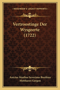 Vertroostinge Der Wysgeerte (1722)