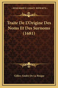 Traite De L'Origine Des Noms Et Des Surnoms (1681)