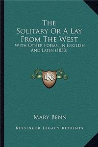 Solitary Or A Lay From The West