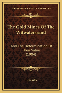 The Gold Mines Of The Witwatersrand