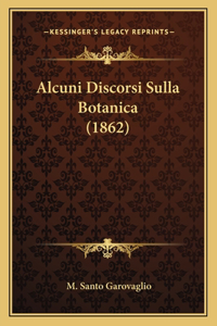 Alcuni Discorsi Sulla Botanica (1862)