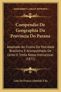 Compendio De Geographia Da Provincia Do Parana