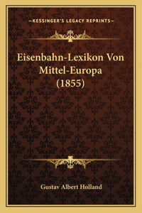Eisenbahn-Lexikon Von Mittel-Europa (1855)