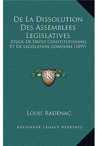 De La Dissolution Des Assemblees Legislatives