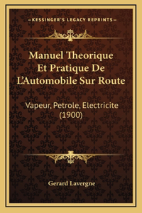 Manuel Theorique Et Pratique De L'Automobile Sur Route