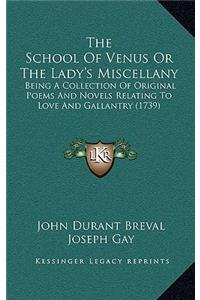 The School Of Venus Or The Lady's Miscellany