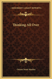 Thinking All Over