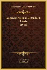 Leonardus Aretinus De Studiis Et Literis (1642)