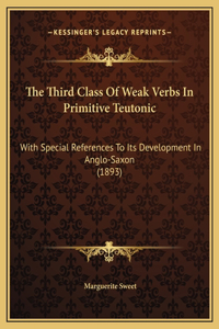 The Third Class Of Weak Verbs In Primitive Teutonic