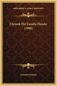 Chronik Der Familie Flender (1900)